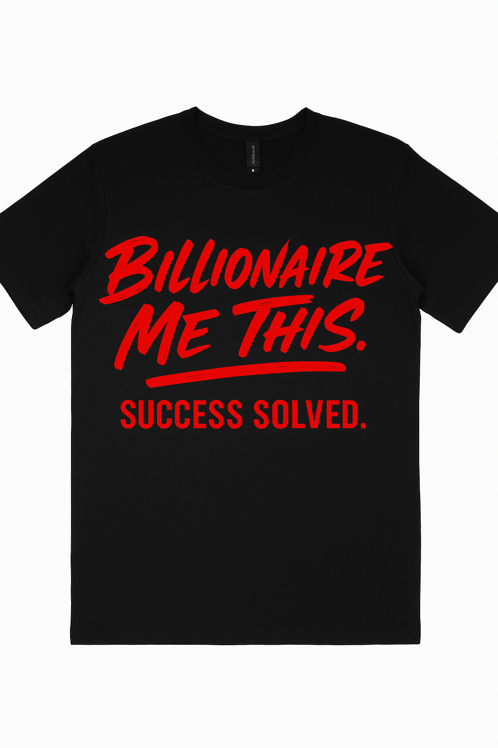 Billionaire Me This Tee